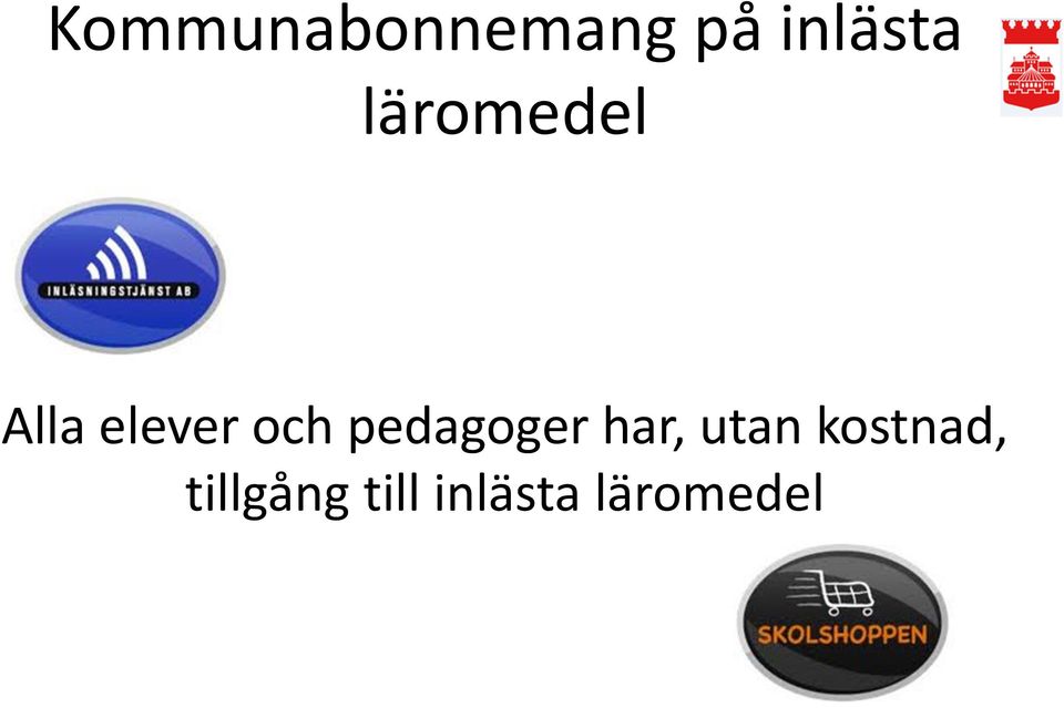 pedagoger har, utan kostnad,