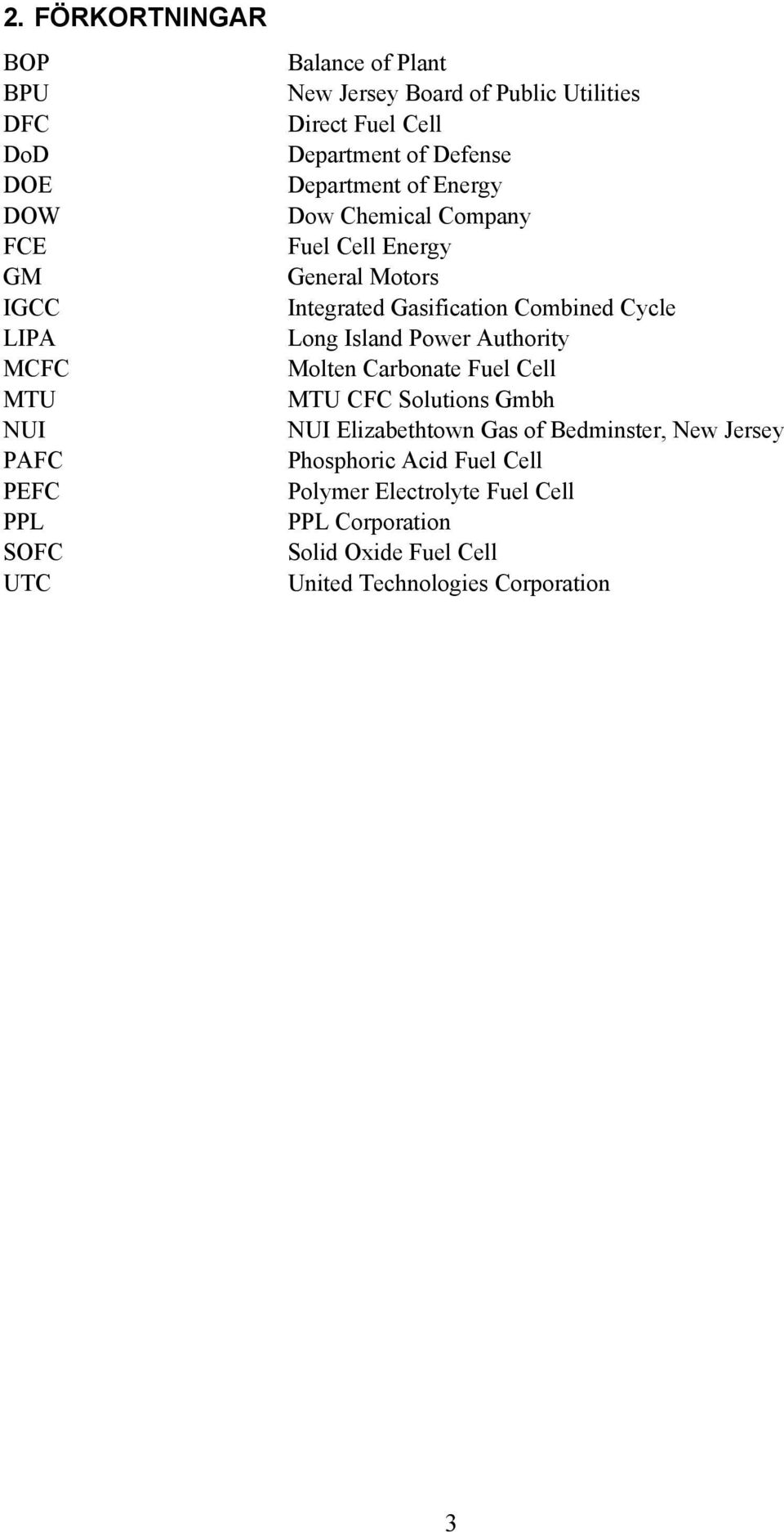 Gasification Combined Cycle Long Island Power Authority Molten Carbonate Fuel Cell MTU CFC Solutions Gmbh NUI Elizabethtown Gas of