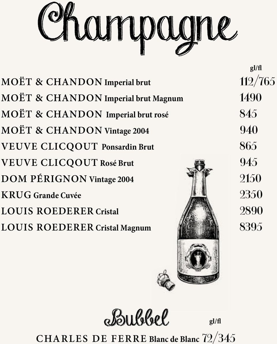 Veuve Clicqout Rosé Brut 945 Dom Pérignon Vintage 2004 2150 Krug Grande Cuvée 2350 Louis Roederer