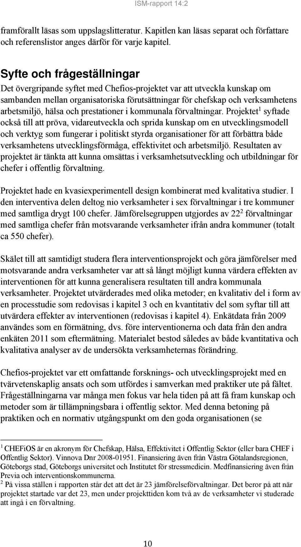 och prestationer i kommunala förvaltningar.