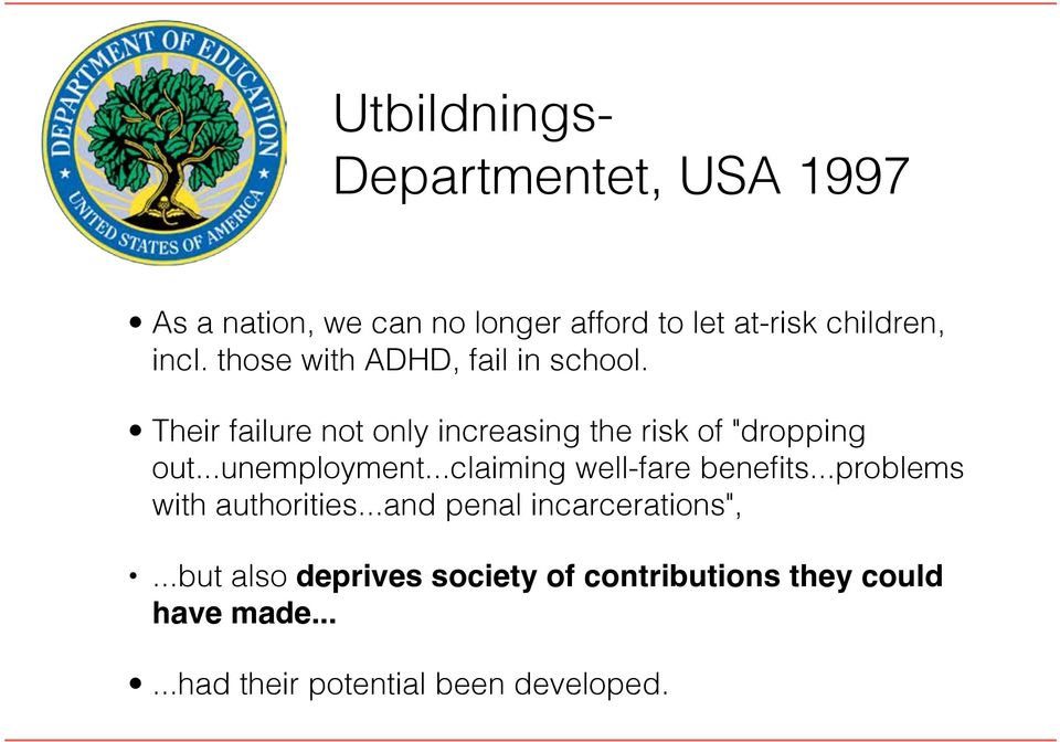 ..unemployment...claiming well-fare benefits...problems with authorities...and penal incarcerations",.