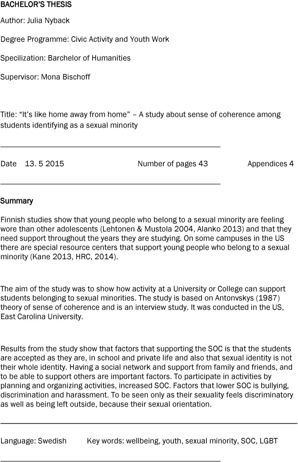 5 2015 Number of pages 43 Appendices 4 Summary Finnish studies show that young people who belong to a sexual minority are feeling wore than other adolescents (Lehtonen & Mustola 2004, Alanko 2013)