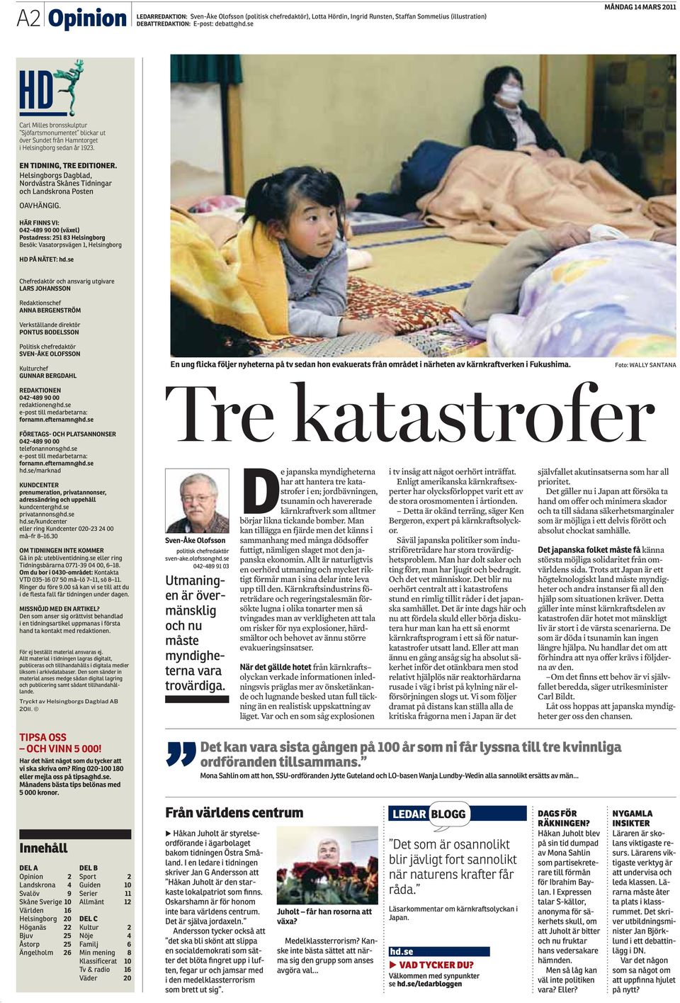 Helsingborgs Dagblad, Nordvästra Skånes Tidningar och Landskrona Posten OAVHÄNGIG.