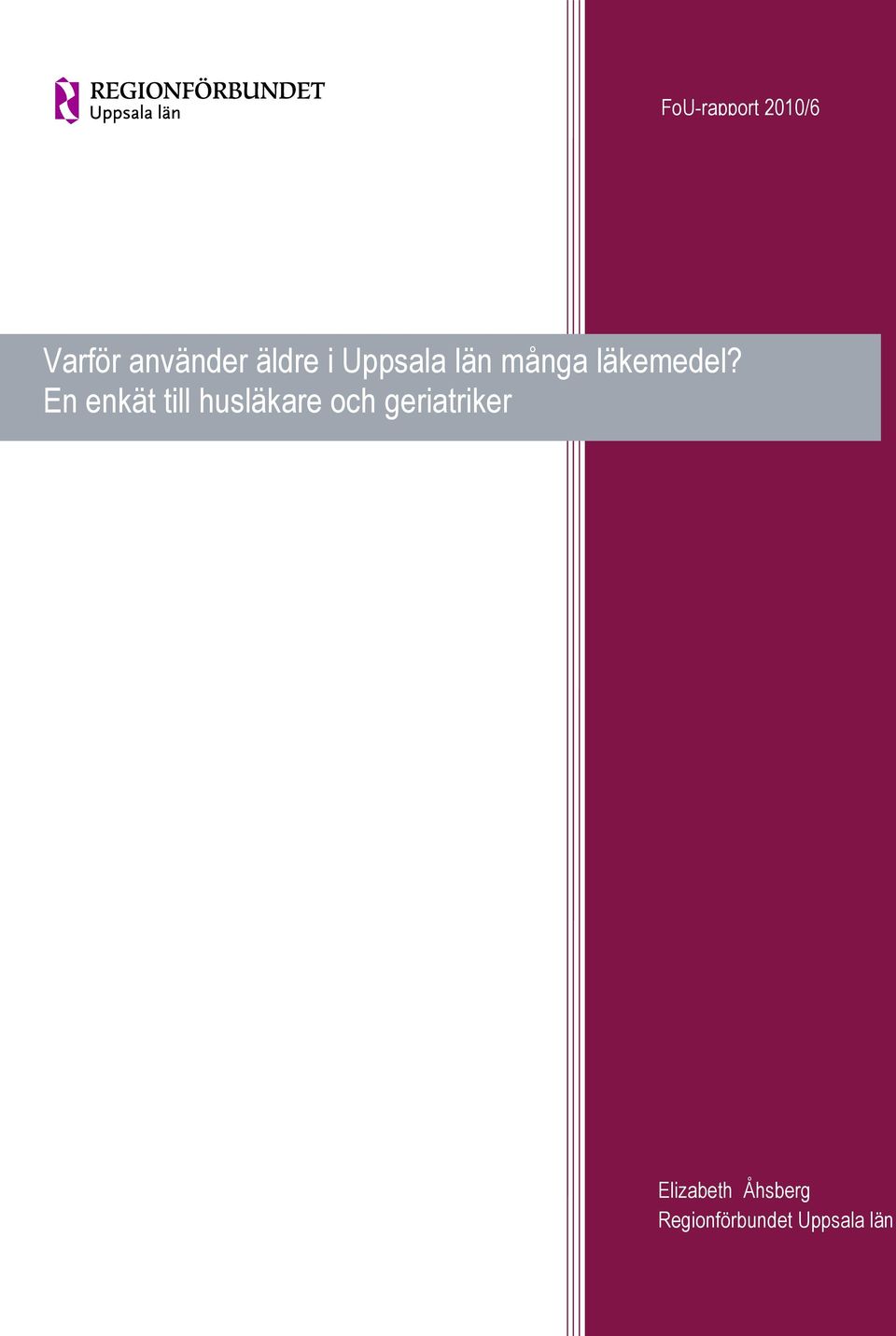 Uppsala län län många läkemedel?