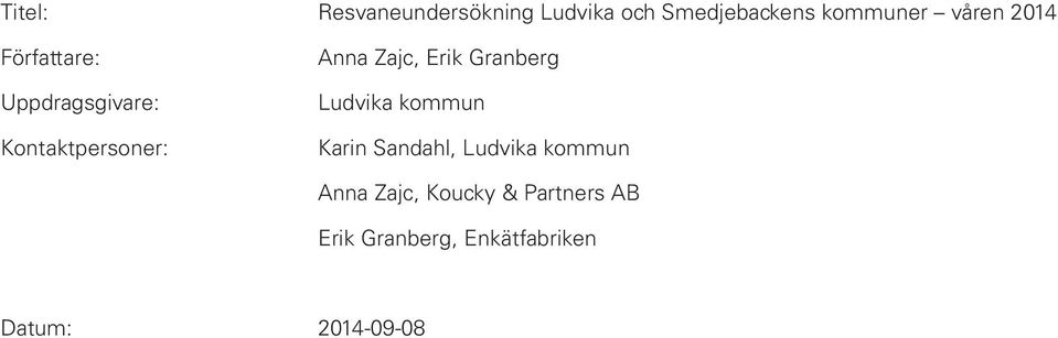 Erik Granberg Ludvika kommun Karin Sandahl, Ludvika kommun Anna