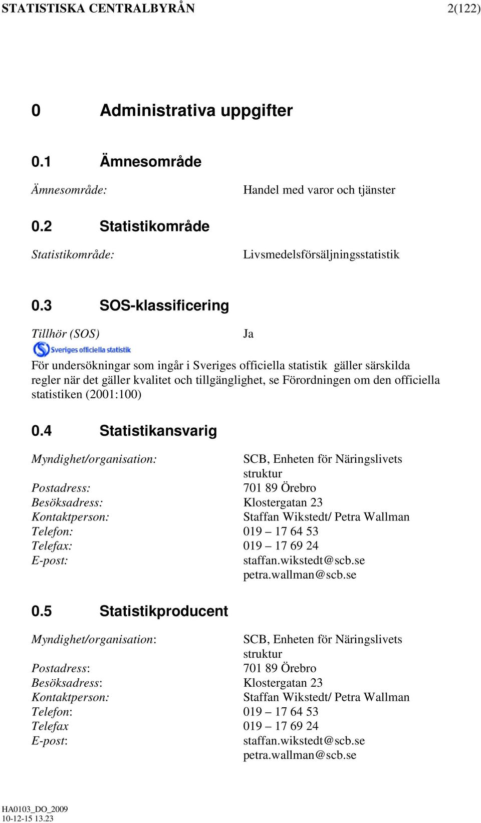 officiella statistiken (2001:100) 0.