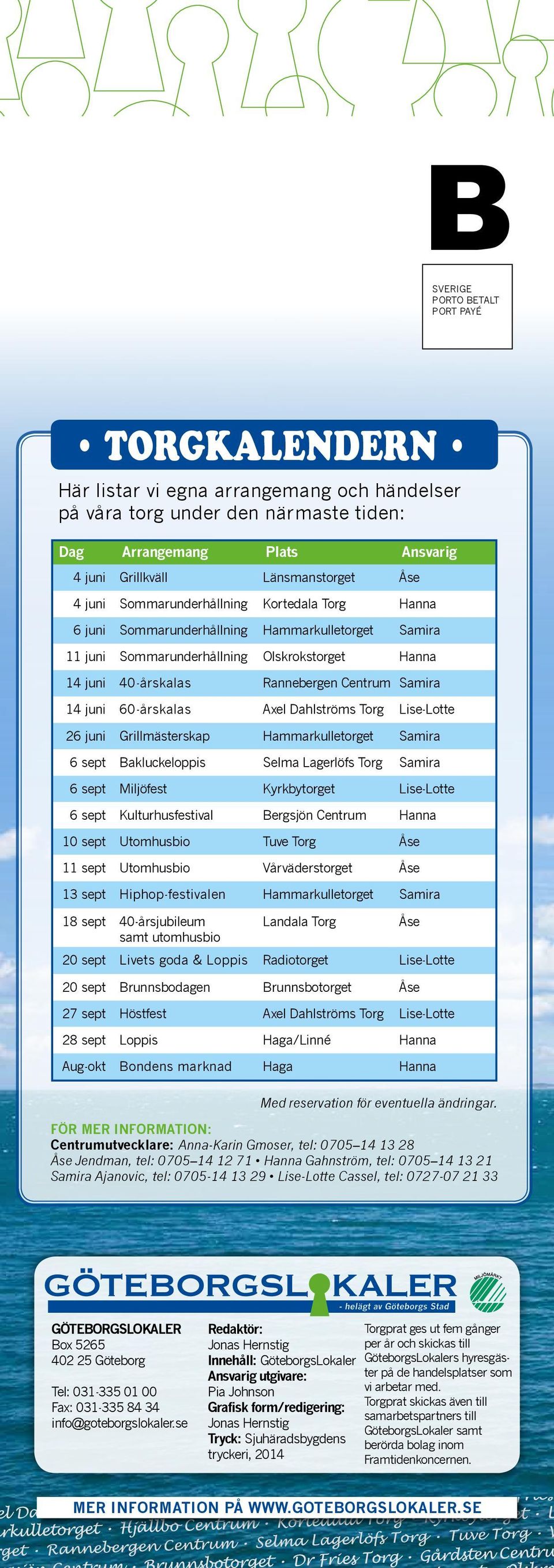 10 t Utomubio Tuv Tog Å 11 t Utomubio Våvätogt Å 13 t Hio-ftivl Hmmulltogt Smi 18 t 40-åjubilum Ll Tog Å mt utomubio 20 t Livt go & Loi Riotogt Li-Lott 20 t Bubog Bubotogt Å 27 t Hötft Axl Dltöm Tog