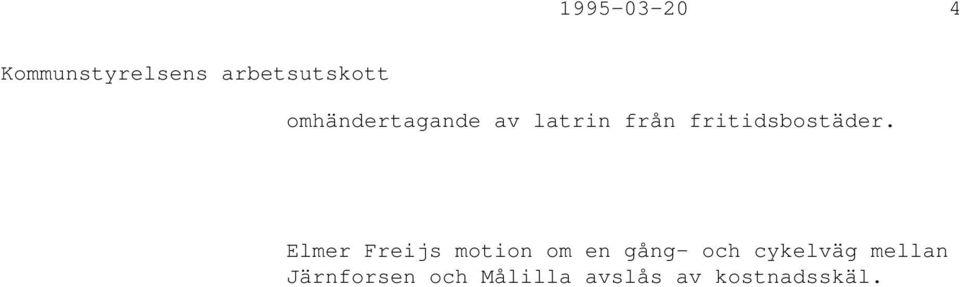 Elmer Freijs motion om en gång- och