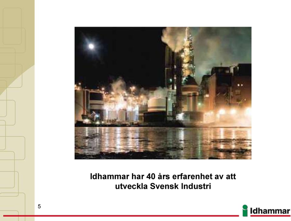 erfarenhet av