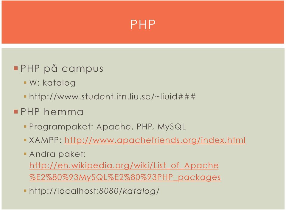 http://www.apachefriends.org/index.html Andra paket: http://en.