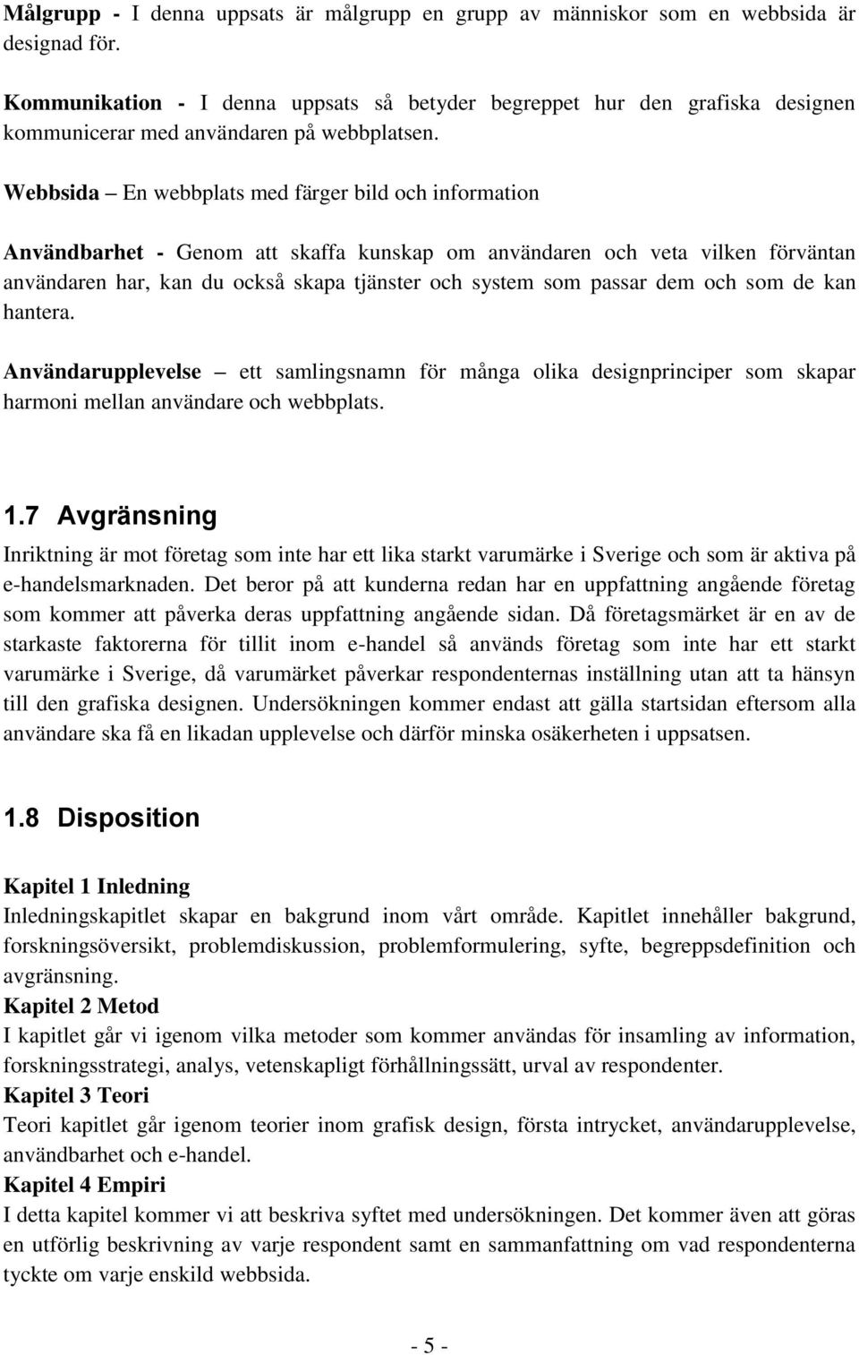 Webbsida En webbplats med färger bild och information Användbarhet - Genom att skaffa kunskap om användaren och veta vilken förväntan användaren har, kan du också skapa tjänster och system som passar