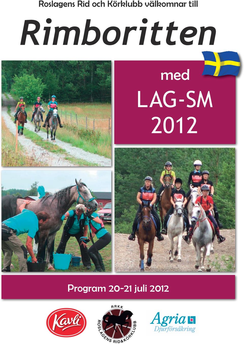Rimboritten med LAG-SM