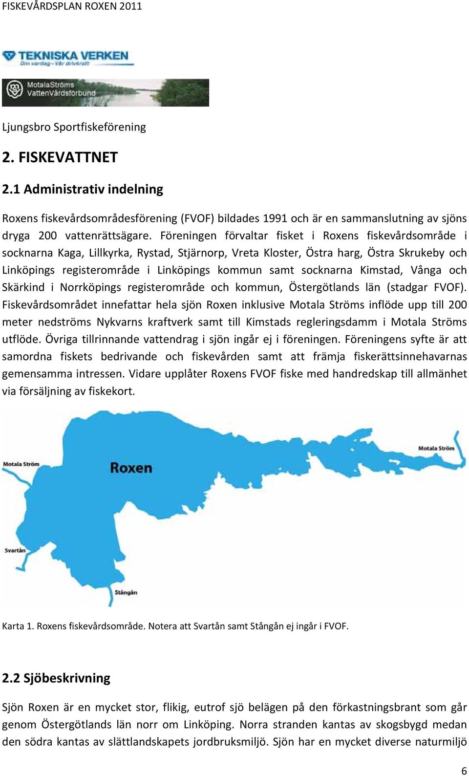 socknarna Kimstad, Vånga och Skärkind i Norrköpings registerområde och kommun, Östergötlands län (stadgar FVOF).