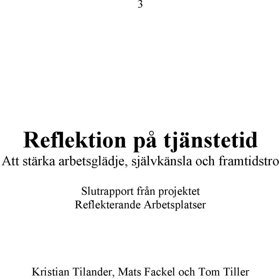 Slutrapport från projektet Reflekterande