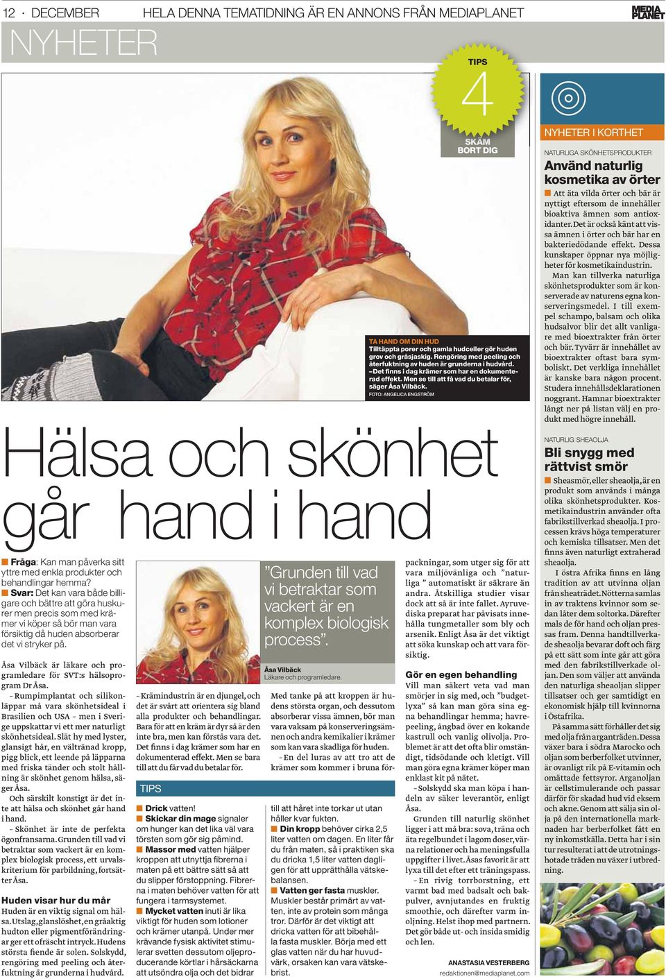 Åsa Vilbäck är läkare och programledare för SVT:s hälsoprogram Dr Åsa.