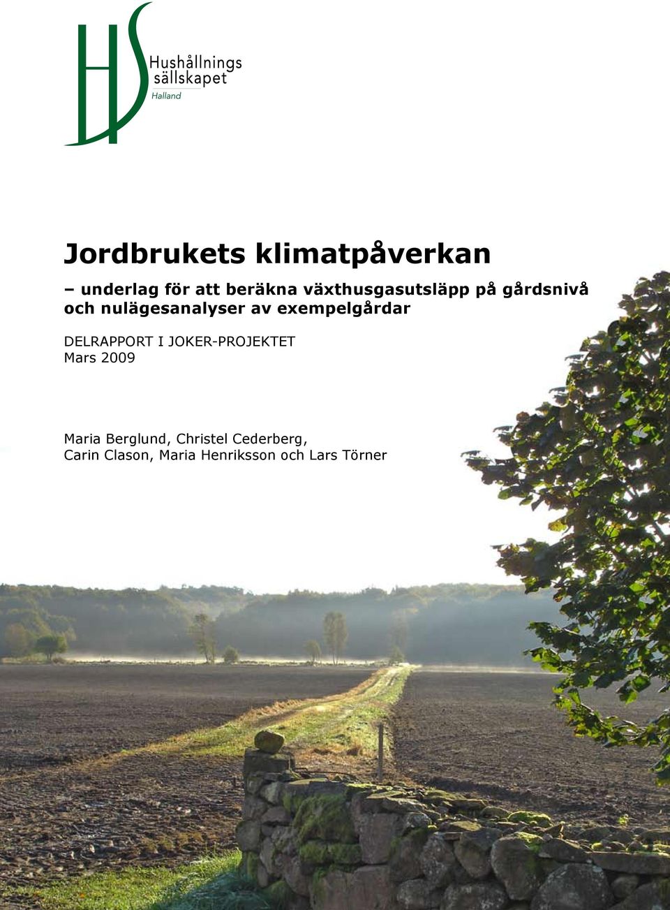 exempelgårdar Delrapport i JoKer-proJeKtet Mars 2009 Maria