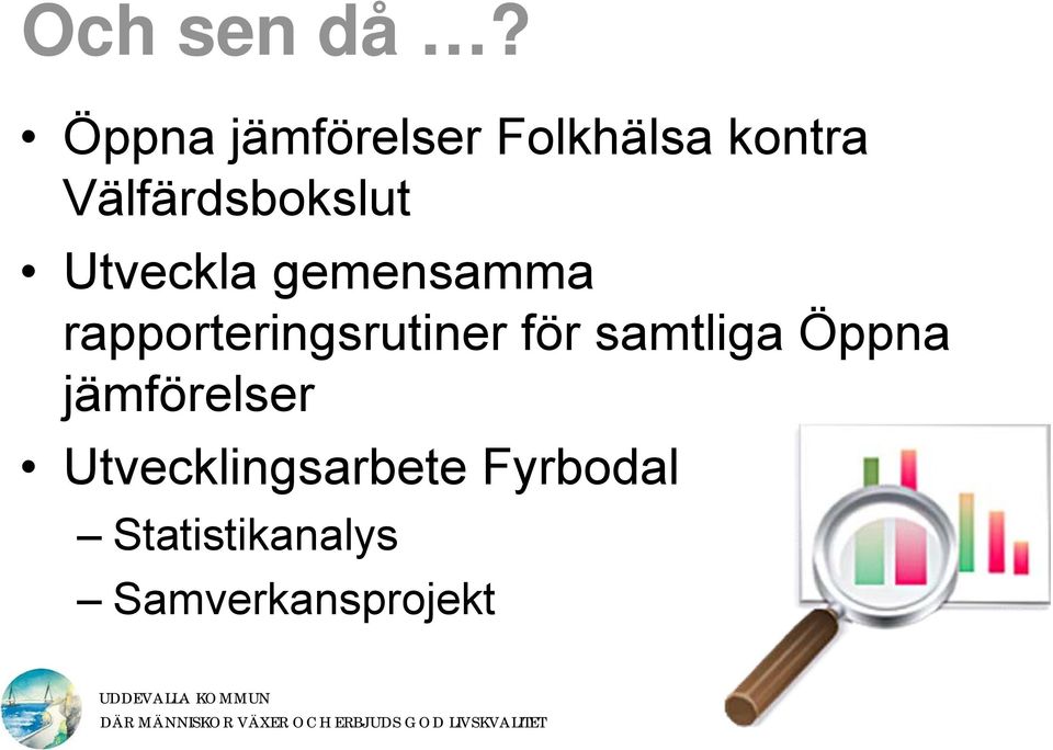 Välfärdsbokslut Utveckla gemensamma