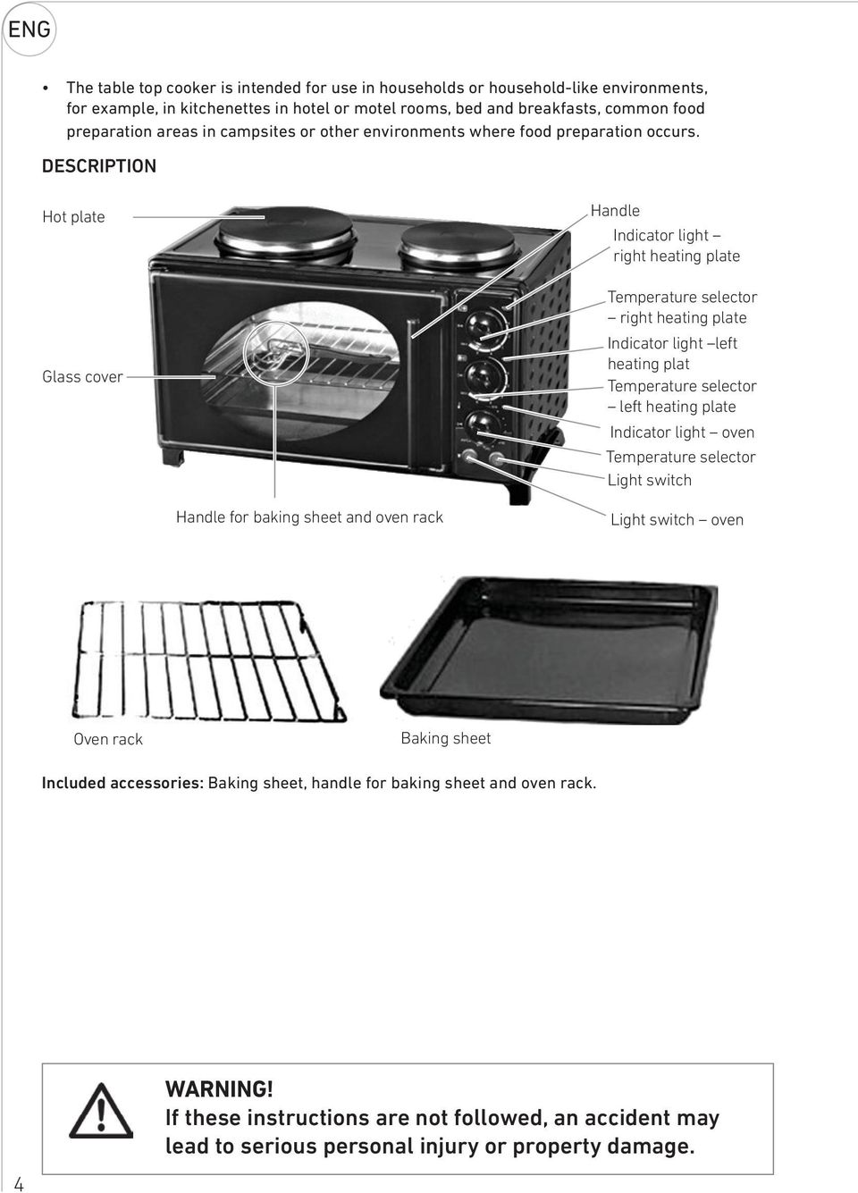 DESCRIPTION Hot plate Glass cover Handle Indicator light right heating plate Temperature selector right heating plate Indicator light left heating plat Temperature selector left heating plate