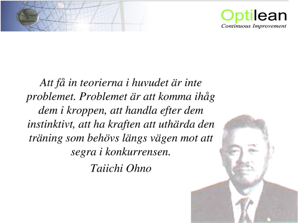 efter dem instinktivt, att ha kraften att uthärda den