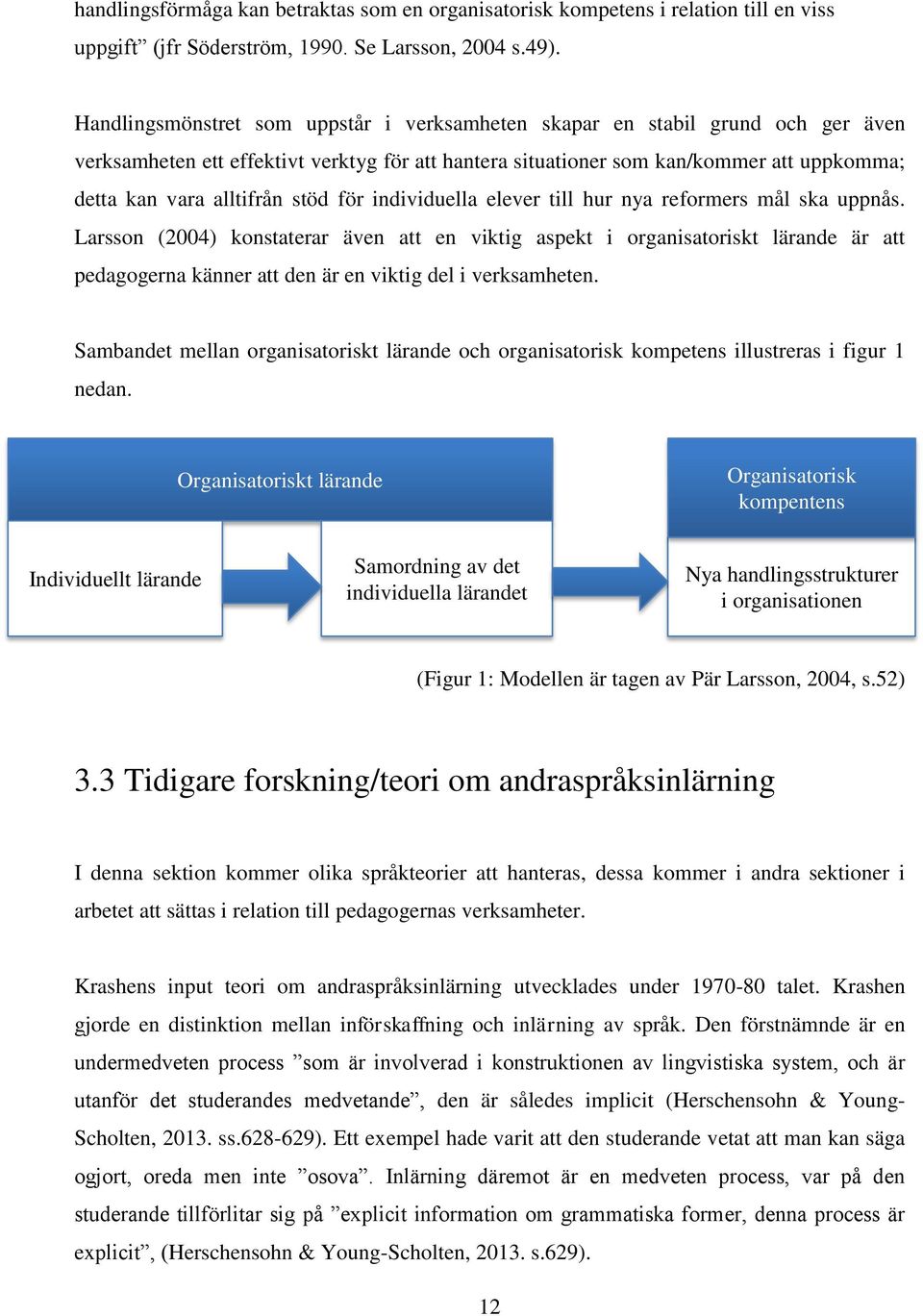 stöd för individuella elever till hur nya reformers mål ska uppnås.