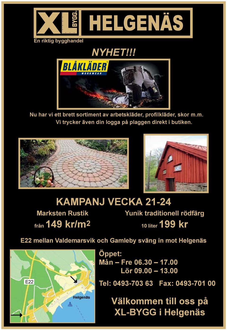 KAMPANJ VECKA 21-24 Marksten Rustik från 149 kr/m2 Yunik traditionell rödfärg 10 liter 199 kr E22 mellan