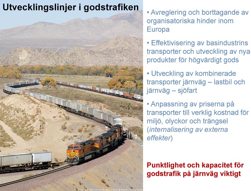 transporter järnväg lastbil och järnväg sjöfart Anpassning av priserna på transporter till verklig kostnad för