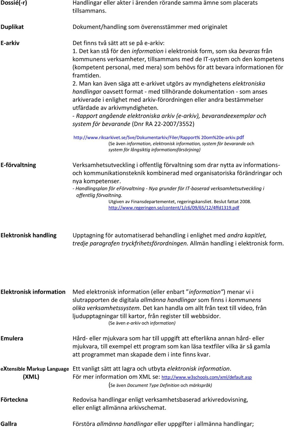 bevara informationen för framtiden. 2.