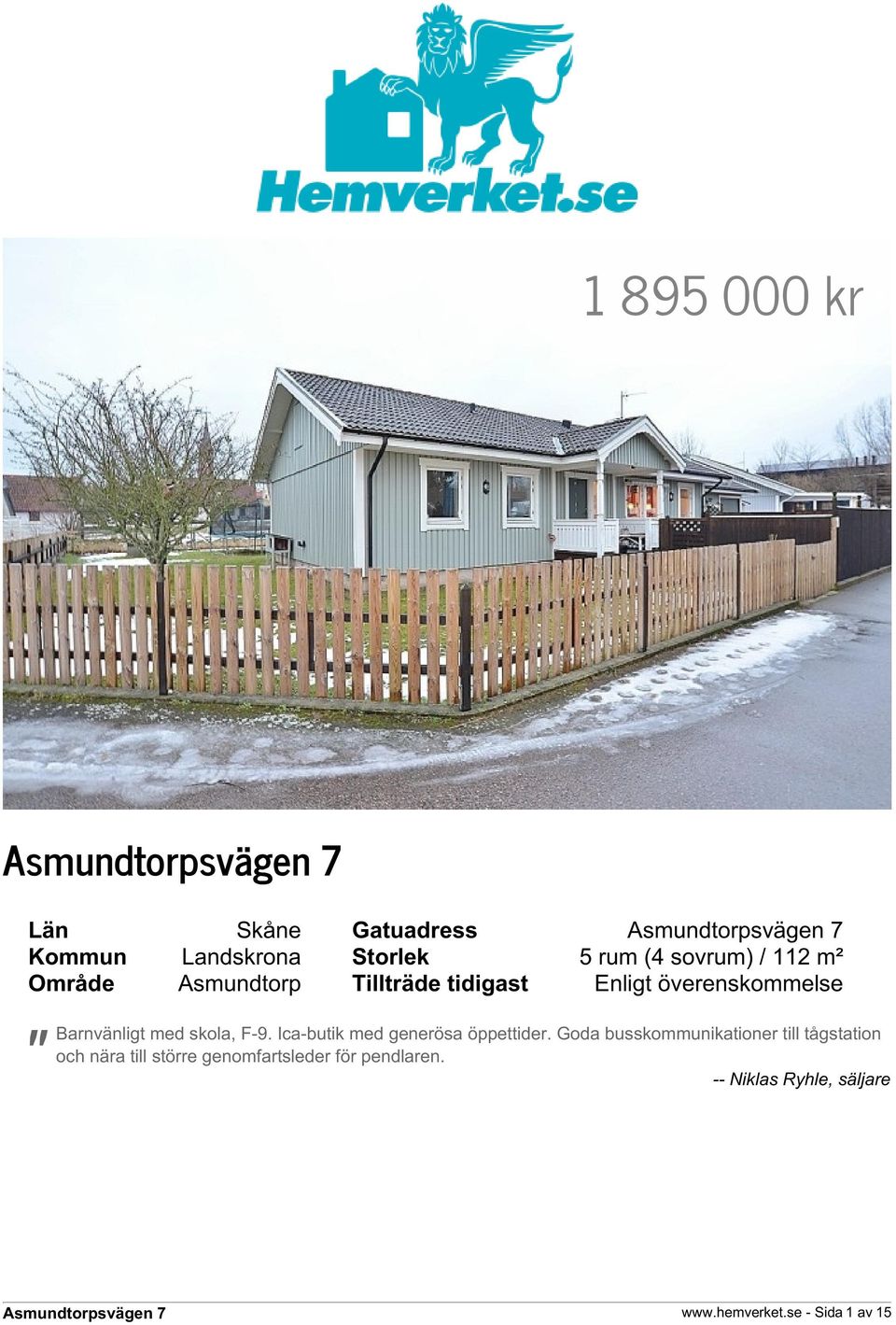 Ica-butik med generösa öppettider.