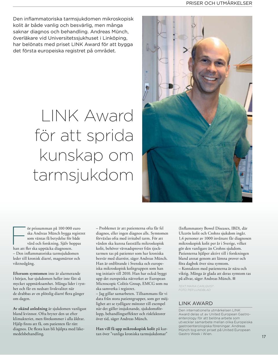 LINK Award för att sprida kunskap om tarmsjukdom För prissumman på 100 000 euro ska Andreas Münch bygga registret som väntas få betydelse för både vård och forskning.