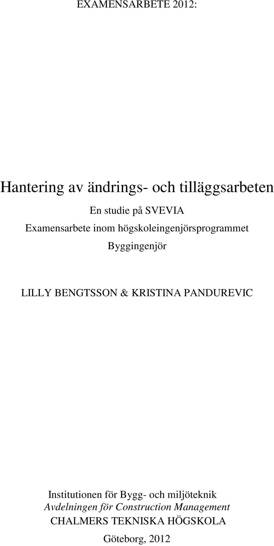 BENGTSSON & KRISTINA PANDUREVIC Institutionen för Bygg- och miljöteknik