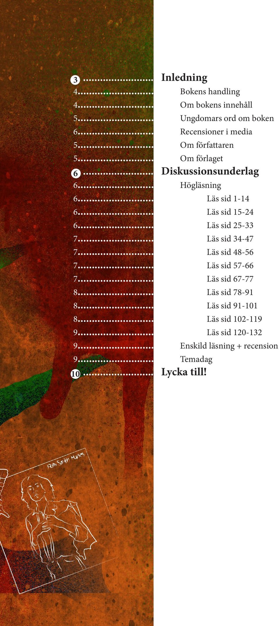 .. Läs sid 25-33 7... Läs sid 34-47 7... Läs sid 48-56 7... Läs sid 57-66 7... Läs sid 67-77 8... Läs sid 78-91 8.