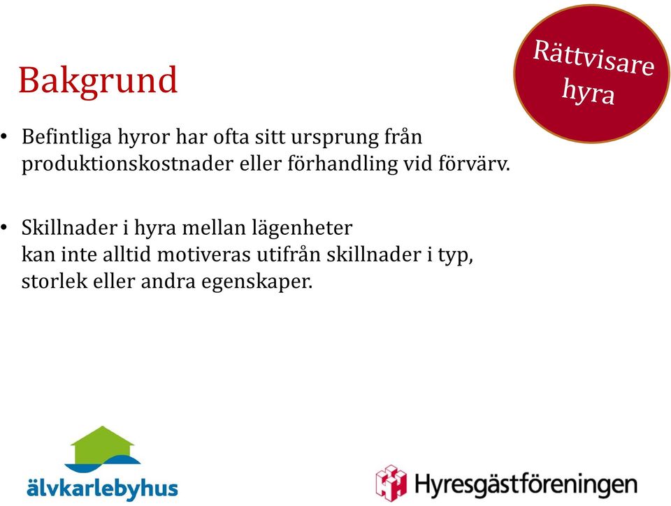 Skillnader i hyra mellan lägenheter kan inte alltid