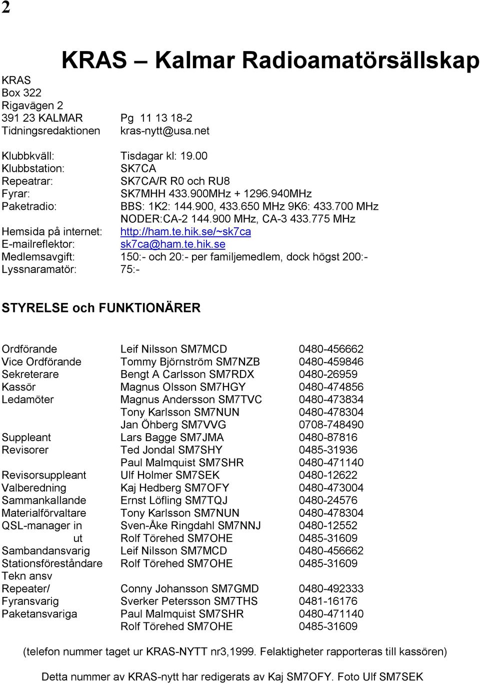 775 MHz Hemsida på internet: http://ham.te.hik.