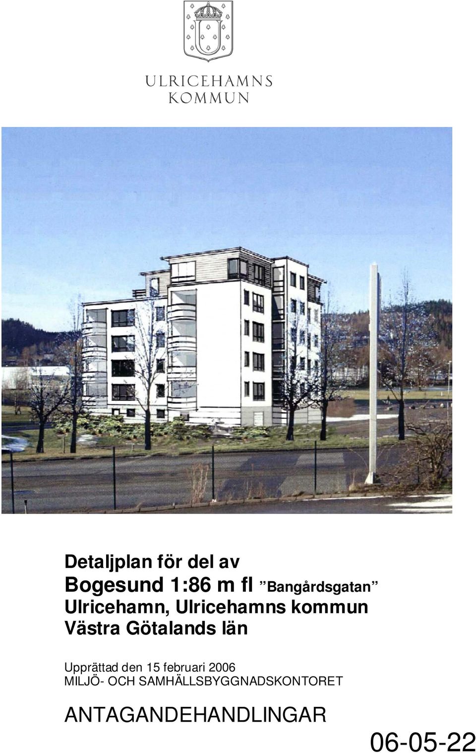 Västra Götalands län Upprättad den 15 februari