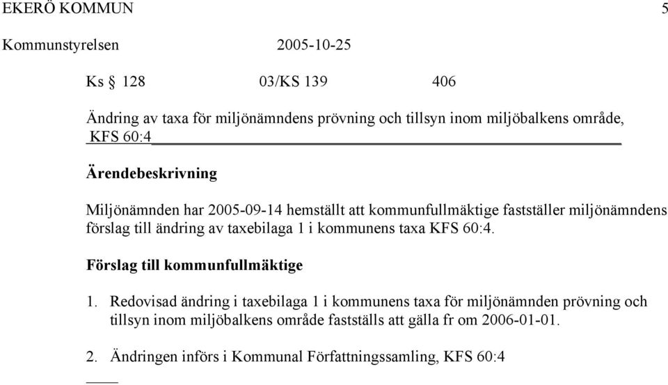 ändring av taxebilaga 1 