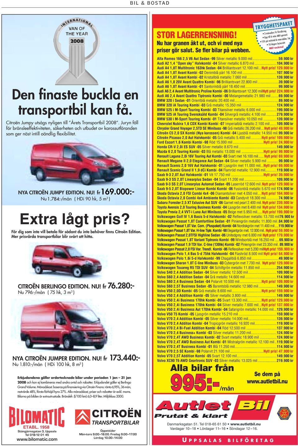 fr Nu /mån ( HDi 90 hk, 5 m 3 ) Eller Extra extra lågt lågt pris? För dig som inte vill betala för sådant du inte behöver finns Citroën Edition. Mer prisvärda transportbilar blir svårt att hitta.