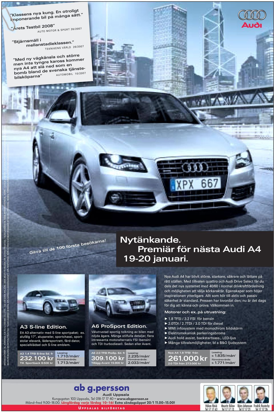 KÖRNING: 4,9-10,3 L/100 KM. CO 2 UTSL. 132-236 G/KM. MILJÖKL. 2005. BILEN PÅ BILDEN ÄR EXTRAUTRUSTAD. *AUDI LEASING 36 MÅN, BRÄNSLEFÖRB. BL. KÖRN. 7.