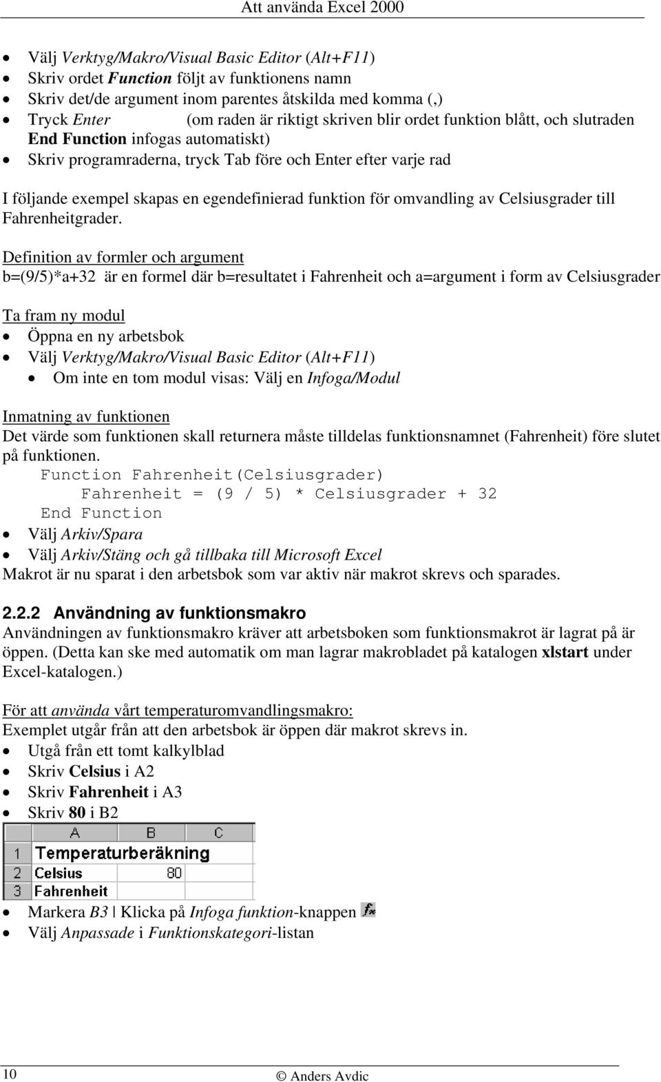 omvandling av Celsiusgrader till Fahrenheitgrader.