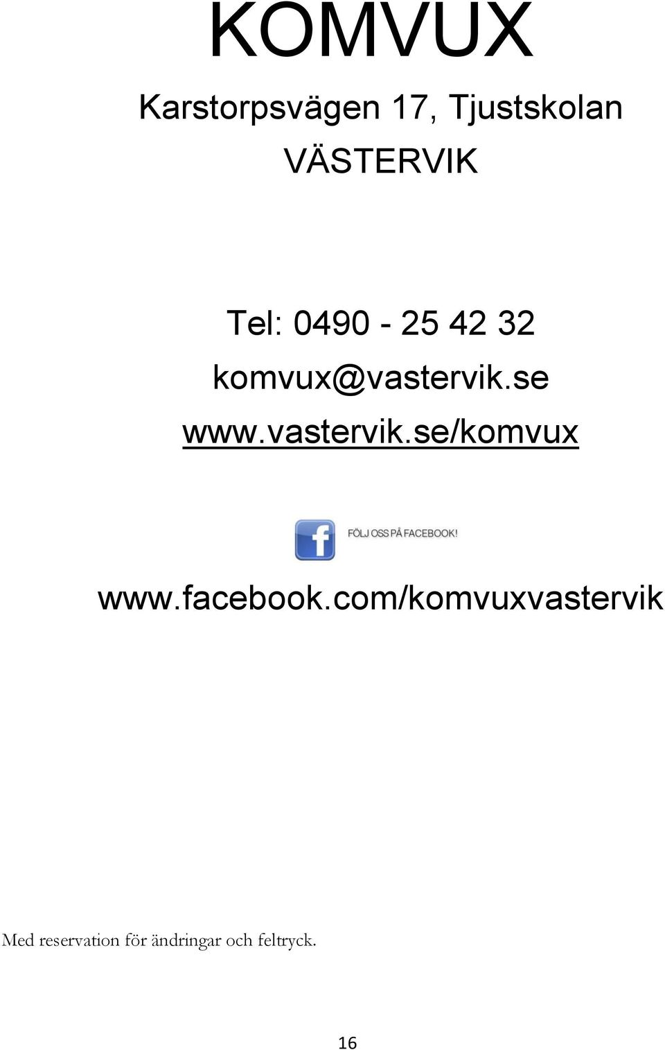 vastervik.se/komvux www.facebook.