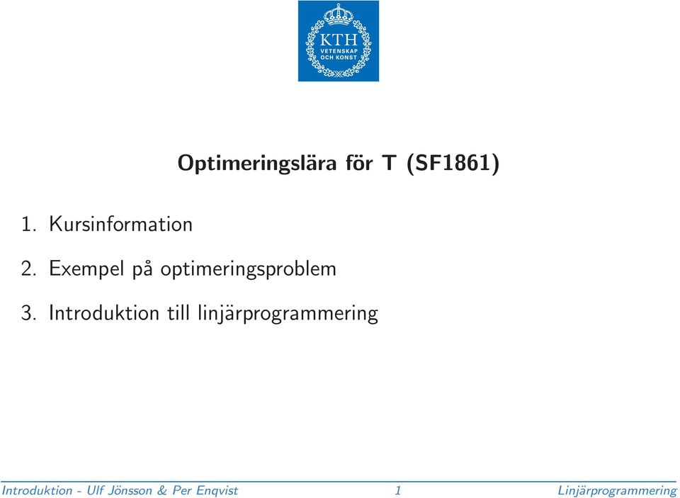 Exempel på optimeringsproblem 3.