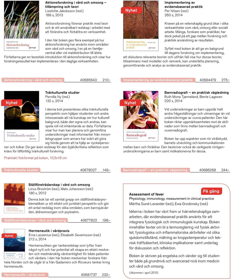 I den här boken ges flera exempel på hur aktionsforskning har använts inom områden som vård och omsorg, t ex på en familjecentral eller vid matdistribution till äldre.