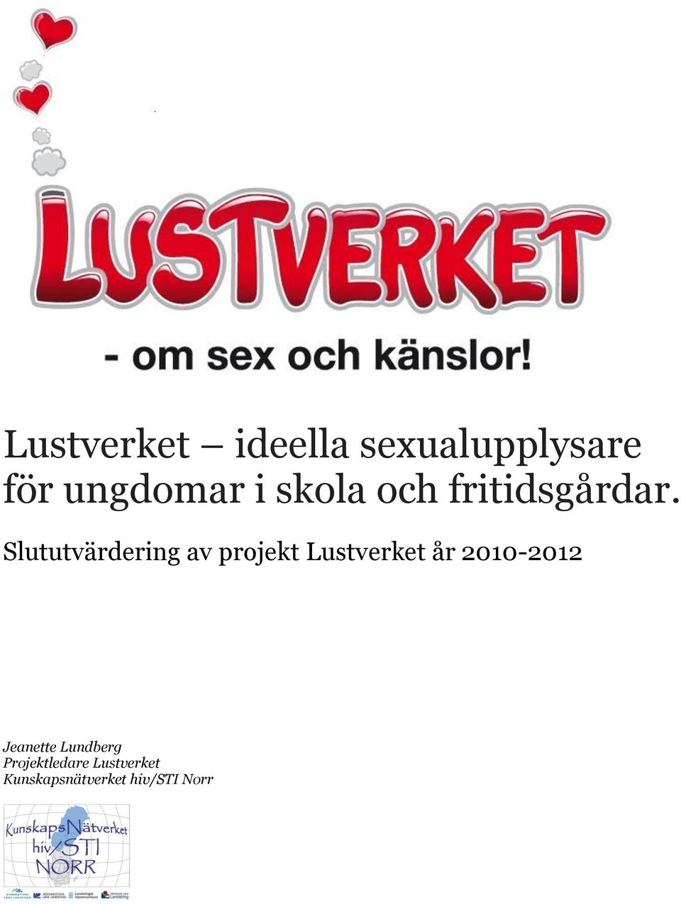 Slututvärdering av projekt Lustverket år