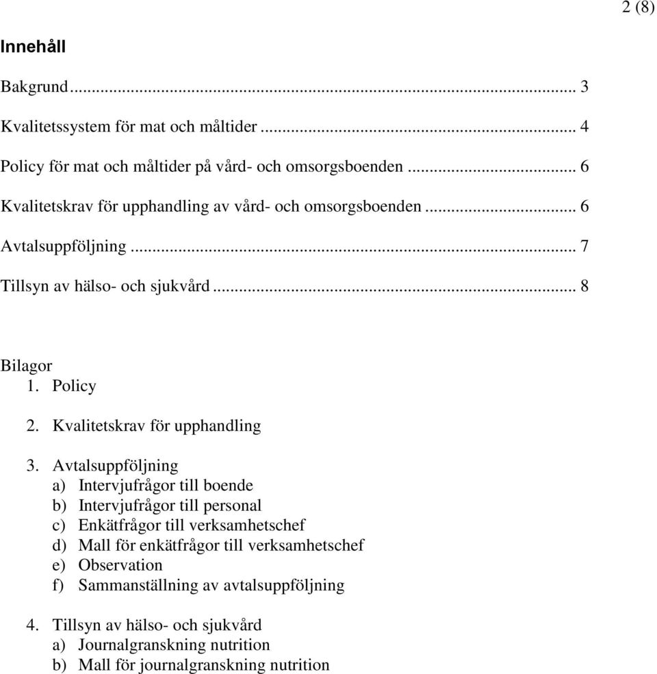 Kvalitetskrav för upphandling 3. 4.