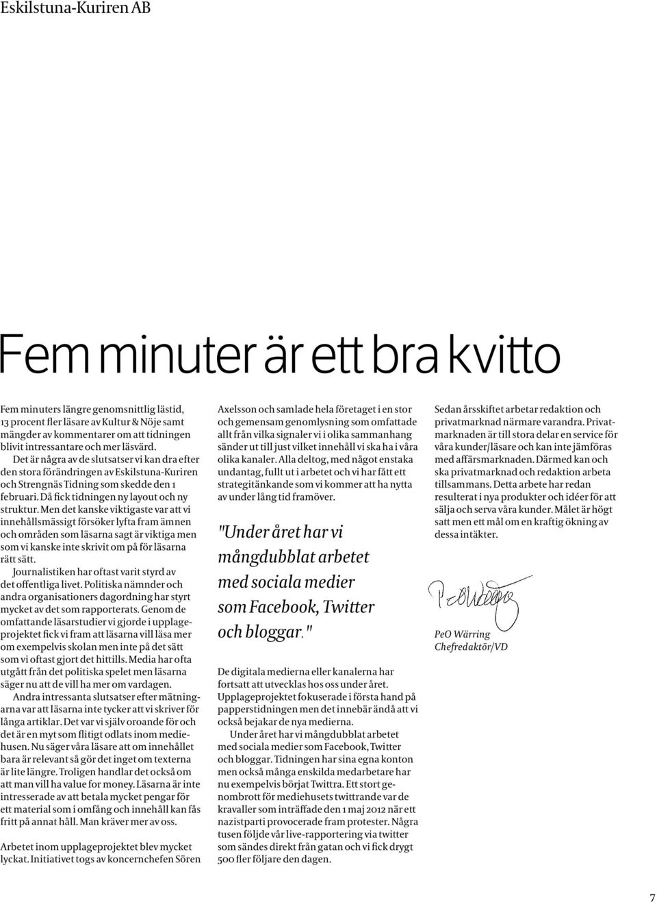 Då fick tidningen ny layout och ny struktur.