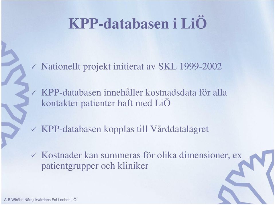 patienter haft med KPP-databasen kopplas till Vårddatalagret