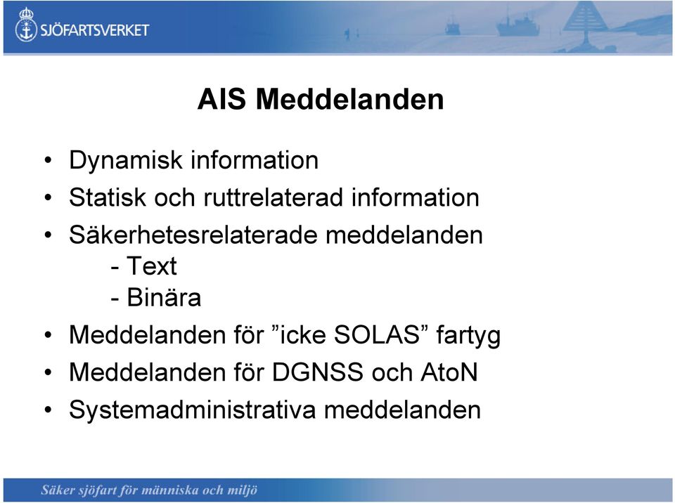 meddelanden - Text - Binära Meddelanden för icke SOLAS