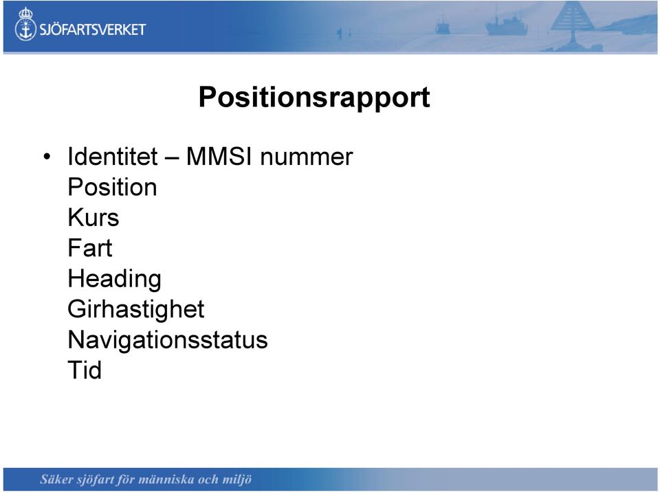 Position Kurs Fart