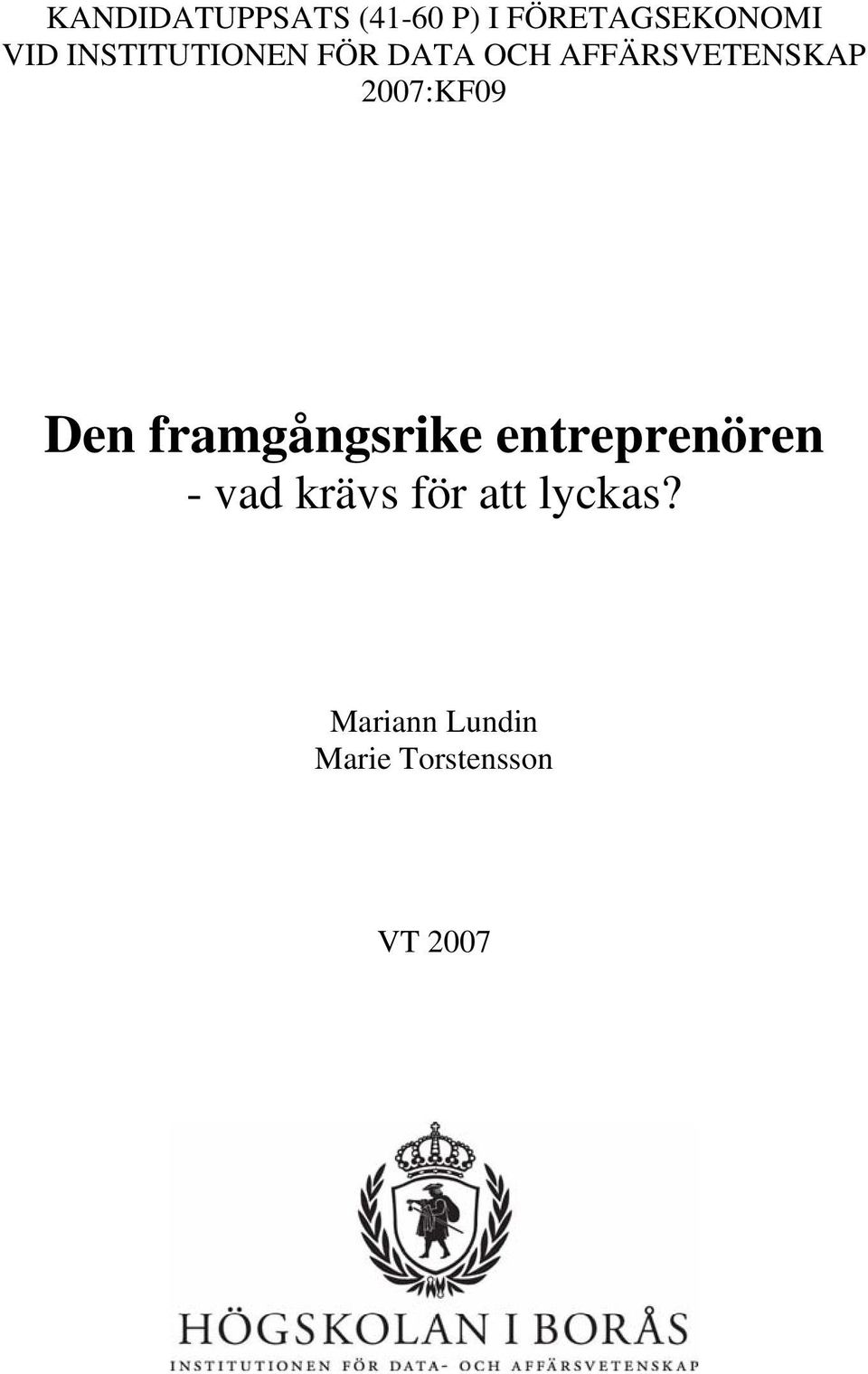 2007:KF09 Den framgångsrike entreprenören - vad