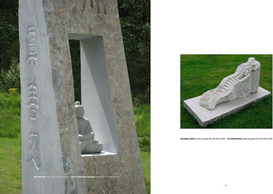 cm 2004 ZHEN SHAN REN marmor 215 x 110 x 90 cm 2011