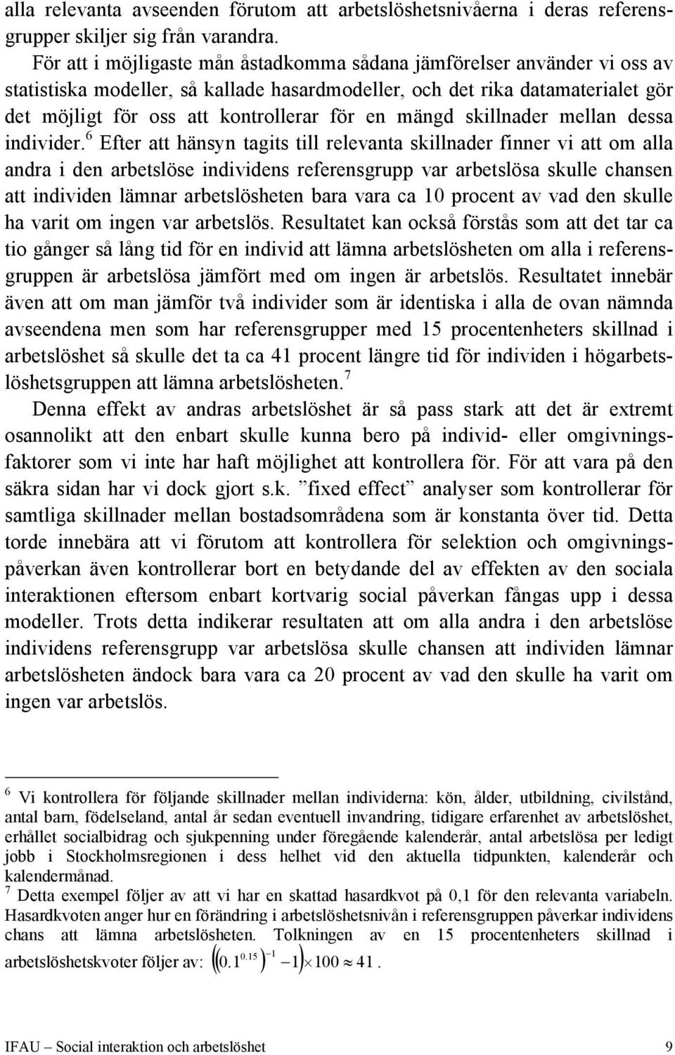 mängd skillnader mellan dessa individer.